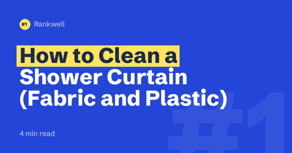 How to Clean a Shower Curtain (Fabric and Plastic)