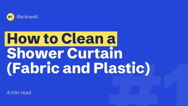 How to Clean a Shower Curtain (Fabric and Plastic)