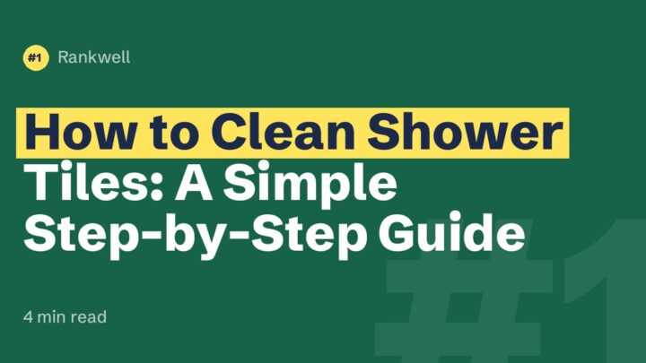 How to Clean Shower Tiles: A Simple Step-by-Step Guide